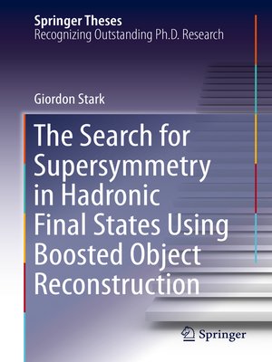 cover image of The Search for Supersymmetry in Hadronic Final States Using Boosted Object Reconstruction